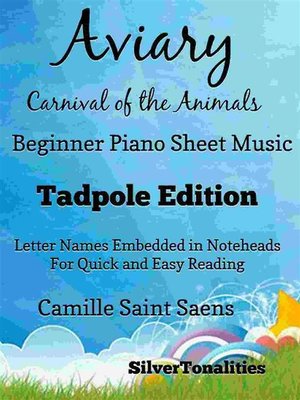cover image of Aviary Birds Carnival of the Animals Beginner Piano Sheet Music Tadpole Edition